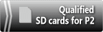 Qualified SD Cards for P2